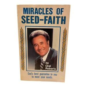 Vtg 1970 Christian Booklet Miracles Of Seed-Faith By Oral Roberts